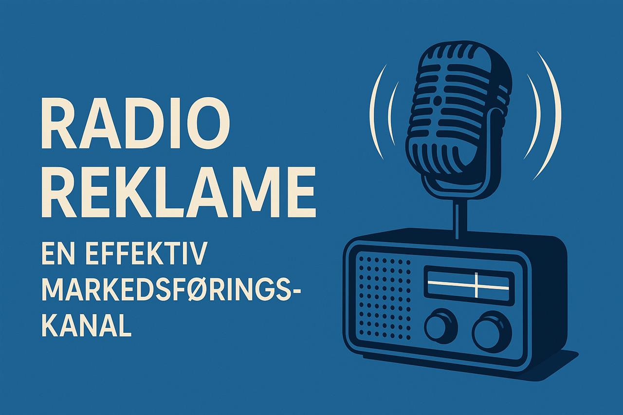 Radioreklame - En effektiv markedsføringskanal